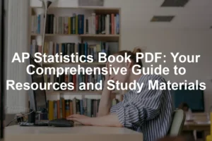 Featured image for AP Statistics Book PDF: Your Comprehensive Guide to Resources and Study Materials