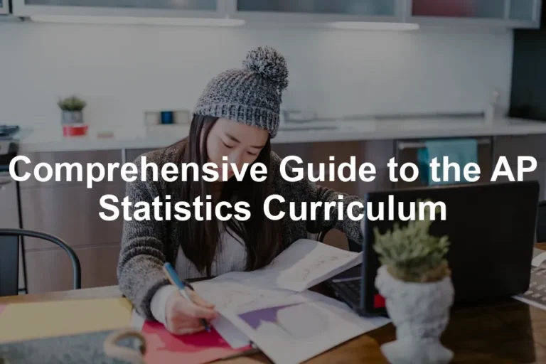 Featured image for Comprehensive Guide to the AP Statistics Curriculum