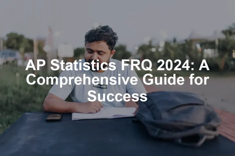 Featured image for AP Statistics FRQ 2024: A Comprehensive Guide for Success