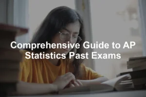 Featured image for Comprehensive Guide to AP Statistics Past Exams