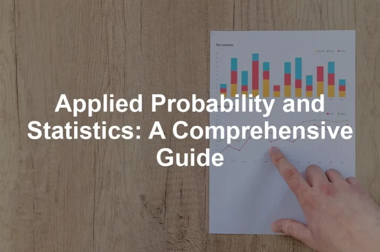 Featured image for Applied Probability and Statistics: A Comprehensive Guide