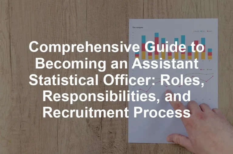 Featured image for Comprehensive Guide to Becoming an Assistant Statistical Officer: Roles, Responsibilities, and Recruitment Process