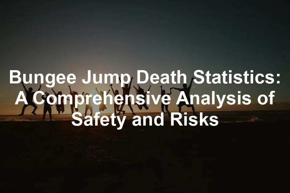 Featured image for Bungee Jump Death Statistics: A Comprehensive Analysis of Safety and Risks