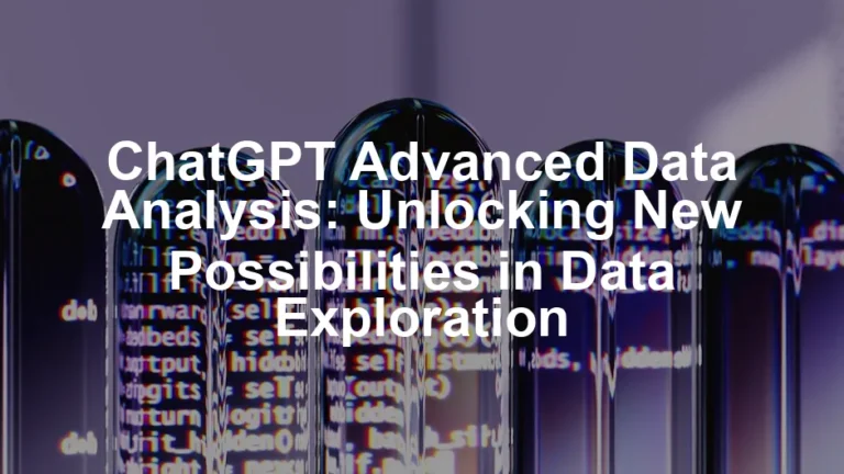 Featured image for ChatGPT Advanced Data Analysis: Unlocking New Possibilities in Data Exploration