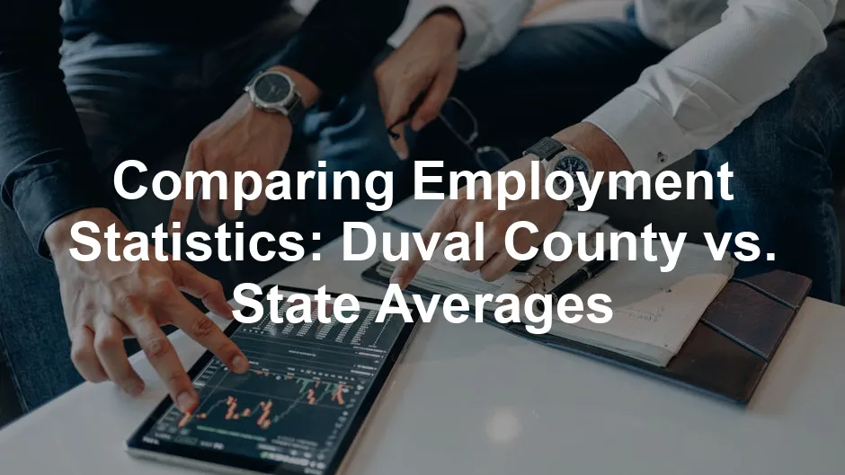 Featured image for Comparing Employment Statistics: Duval County vs. State Averages