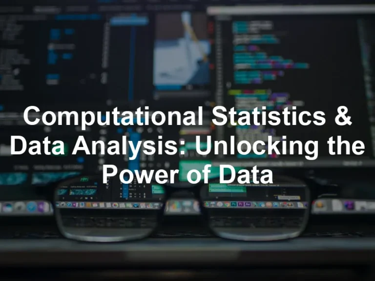 Featured image for Computational Statistics & Data Analysis: Unlocking the Power of Data