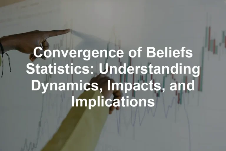 Featured image for Convergence of Beliefs Statistics: Understanding Dynamics, Impacts, and Implications