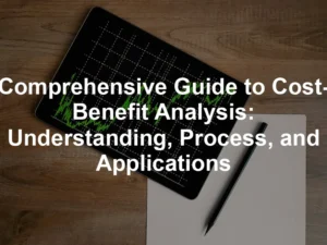 Featured image for Comprehensive Guide to Cost-Benefit Analysis: Understanding, Process, and Applications