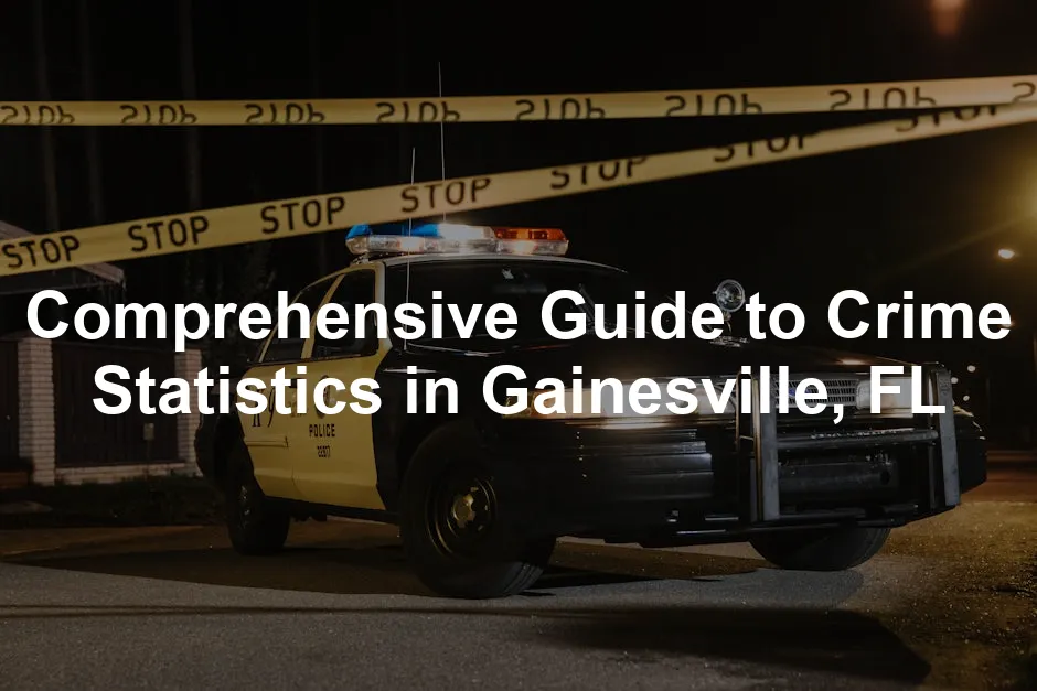 Featured image for Comprehensive Guide to Crime Statistics in Gainesville, FL