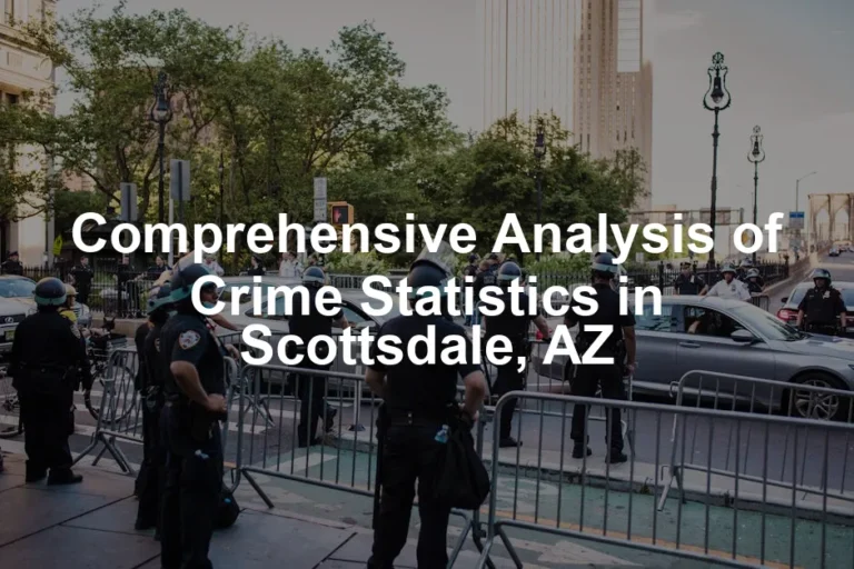 Featured image for Comprehensive Analysis of Crime Statistics in Scottsdale, AZ
