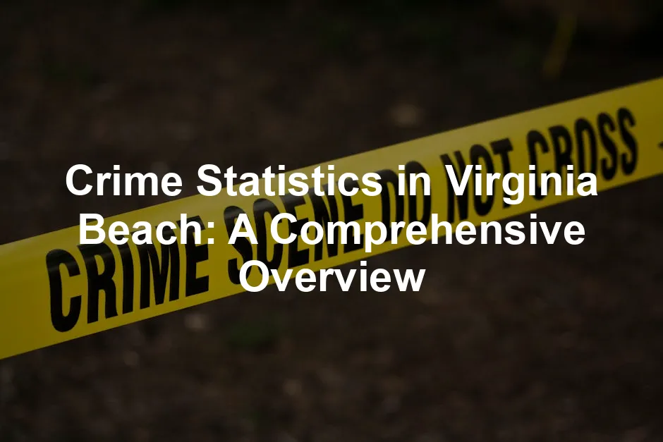 Featured image for Crime Statistics in Virginia Beach: A Comprehensive Overview