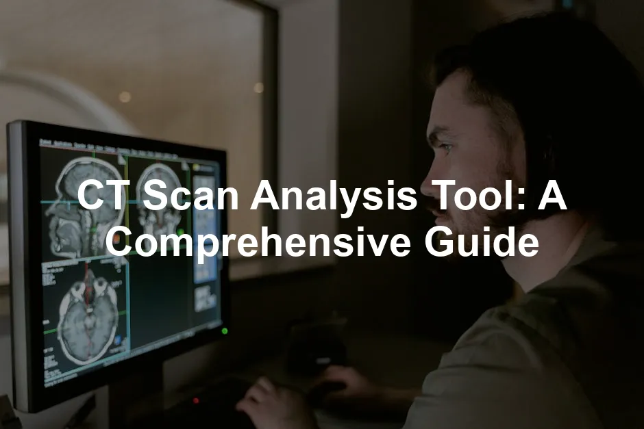 Featured image for CT Scan Analysis Tool: A Comprehensive Guide