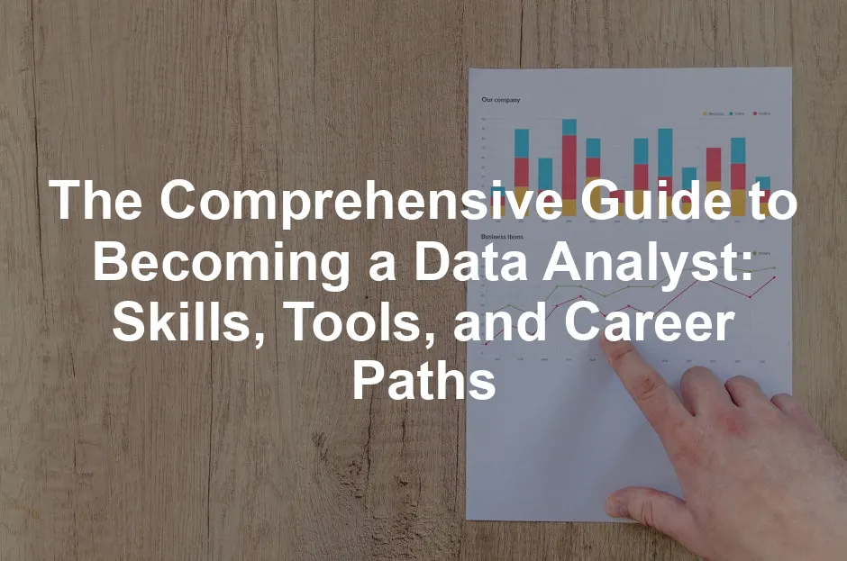 Featured image for The Comprehensive Guide to Becoming a Data Analyst: Skills, Tools, and Career Paths