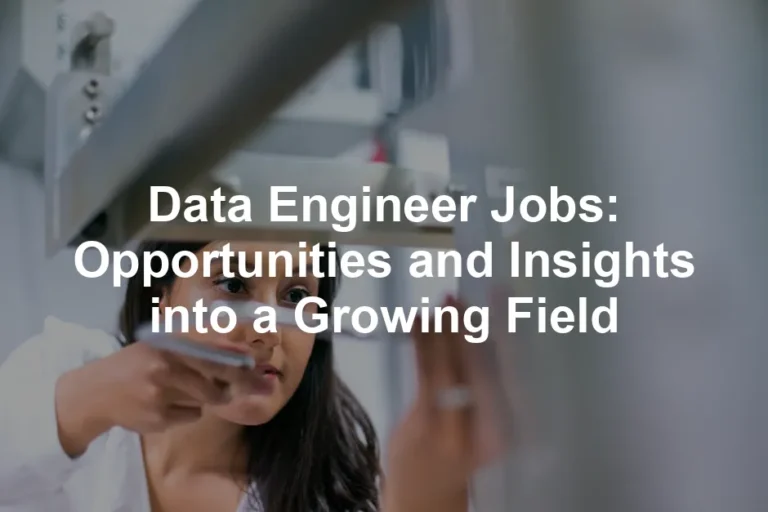 Featured image for Data Engineer Jobs: Opportunities and Insights into a Growing Field