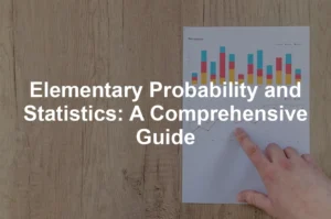 Featured image for Elementary Probability and Statistics: A Comprehensive Guide