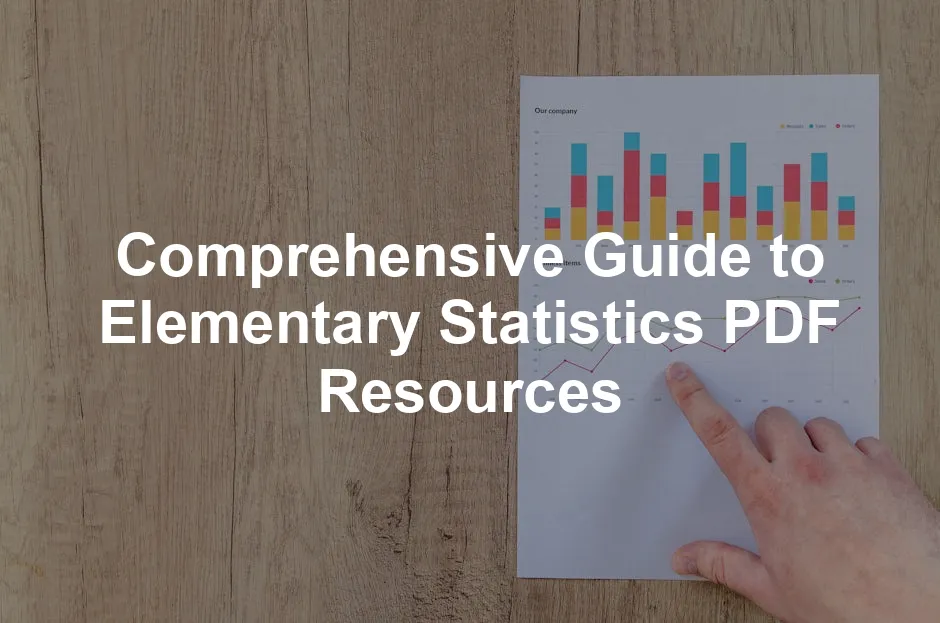 Featured image for Comprehensive Guide to Elementary Statistics PDF Resources