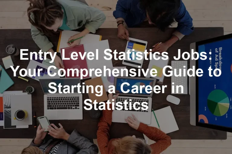 Featured image for Entry Level Statistics Jobs: Your Comprehensive Guide to Starting a Career in Statistics