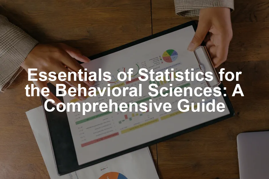 Featured image for Essentials of Statistics for the Behavioral Sciences: A Comprehensive Guide