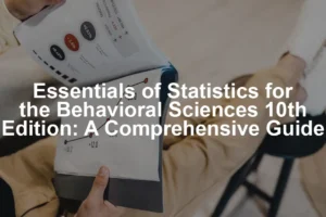 Featured image for Essentials of Statistics for the Behavioral Sciences 10th Edition: A Comprehensive Guide