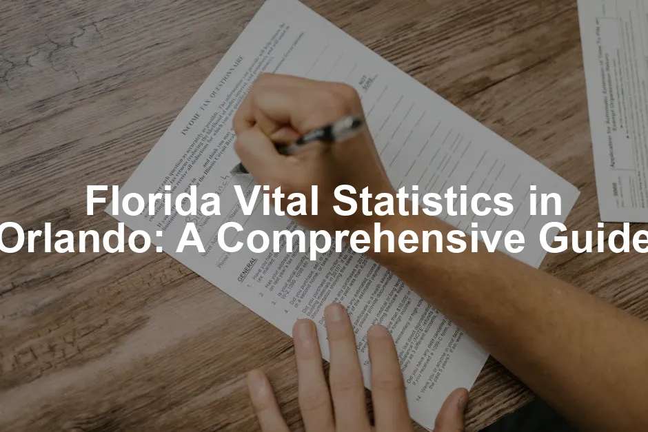 Featured image for Florida Vital Statistics in Orlando: A Comprehensive Guide