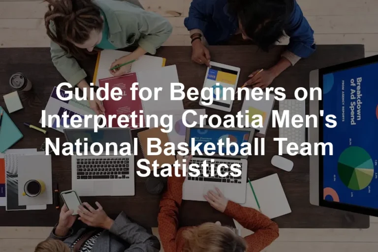 Featured image for Guide for Beginners on Interpreting Croatia Men's National Basketball Team Statistics