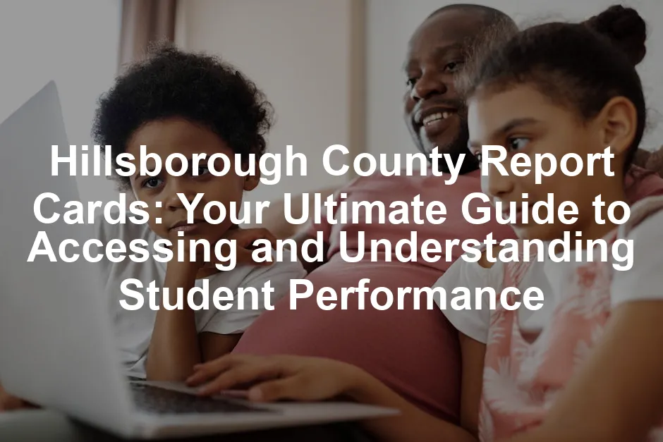 Featured image for Hillsborough County Report Cards: Your Ultimate Guide to Accessing and Understanding Student Performance