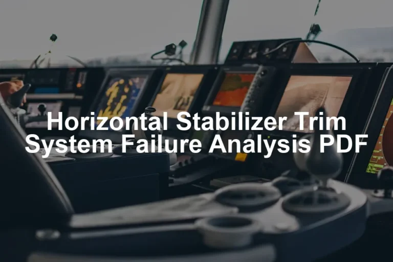 Featured image for Horizontal Stabilizer Trim System Failure Analysis PDF