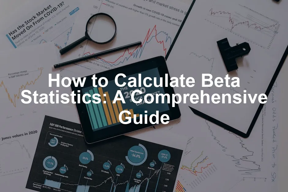 Featured image for How to Calculate Beta Statistics: A Comprehensive Guide