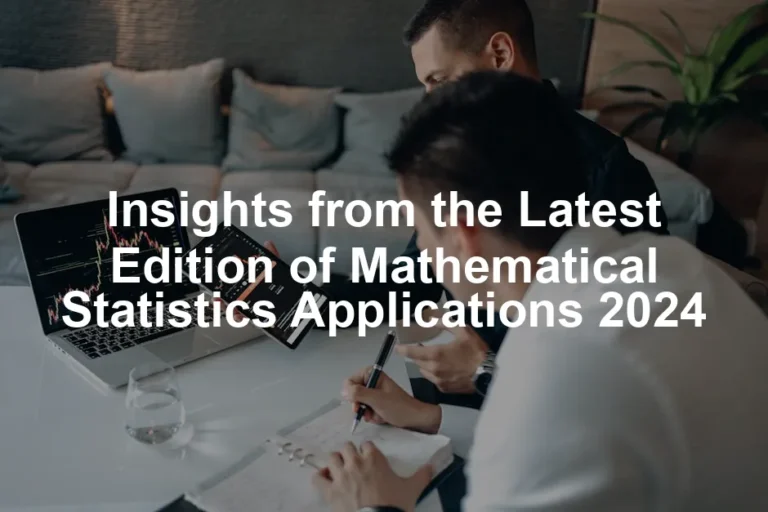 Featured image for Insights from the Latest Edition of Mathematical Statistics Applications 2024