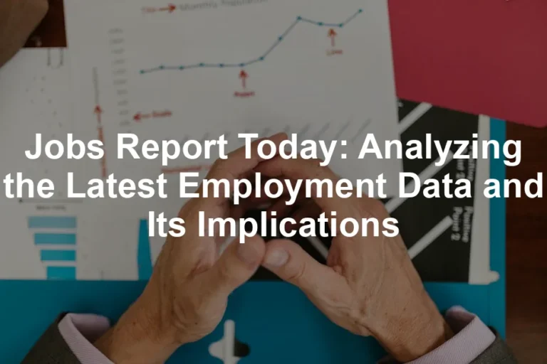 Featured image for Jobs Report Today: Analyzing the Latest Employment Data and Its Implications