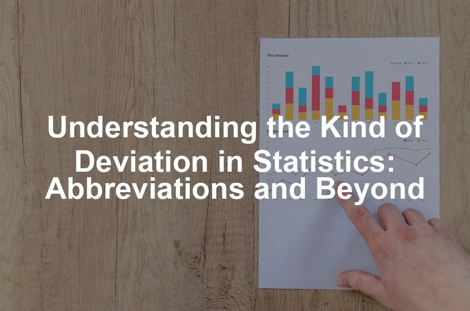 Featured image for Understanding the Kind of Deviation in Statistics: Abbreviations and Beyond