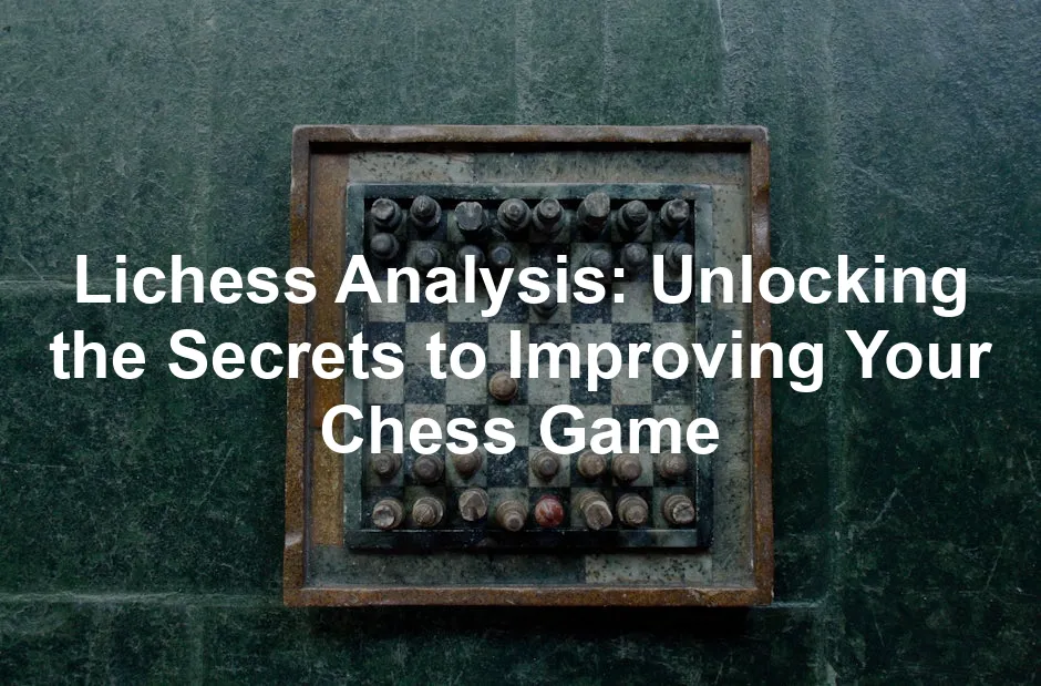 Featured image for Lichess Analysis: Unlocking the Secrets to Improving Your Chess Game