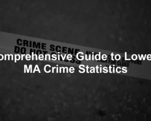 Featured image for Comprehensive Guide to Lowell, MA Crime Statistics