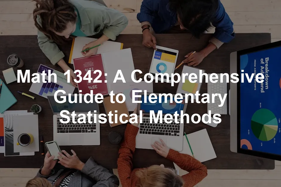 Featured image for Math 1342: A Comprehensive Guide to Elementary Statistical Methods