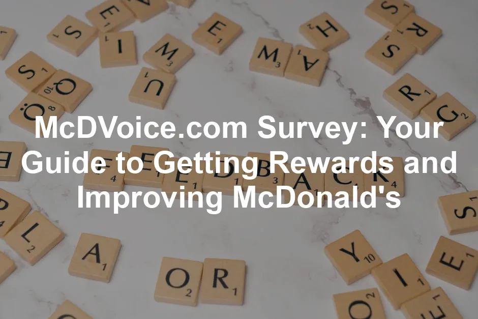 Featured image for McDVoice.com Survey: Your Guide to Getting Rewards and Improving McDonald's