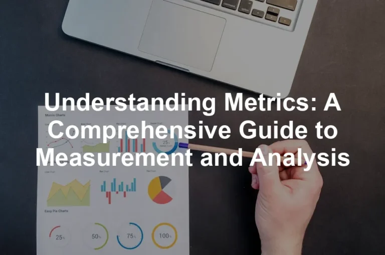 Featured image for Understanding Metrics: A Comprehensive Guide to Measurement and Analysis