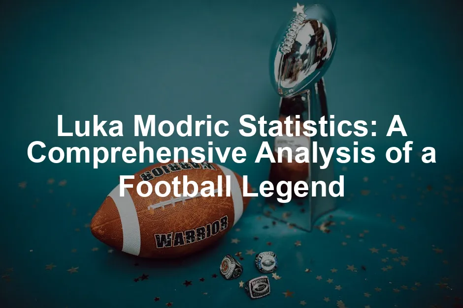 Featured image for Luka Modric Statistics: A Comprehensive Analysis of a Football Legend