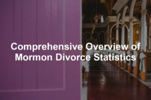 Featured image for Comprehensive Overview of Mormon Divorce Statistics