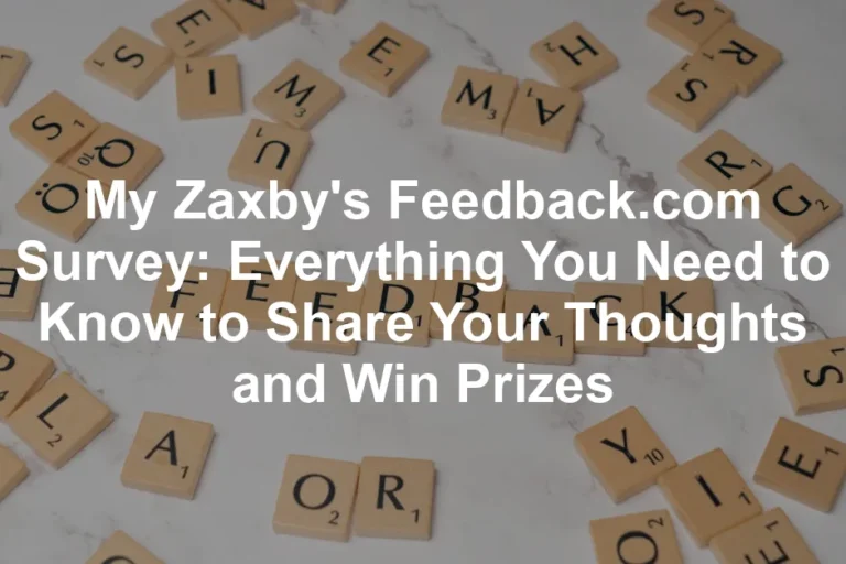 Featured image for My Zaxby's Feedback.com Survey: Everything You Need to Know to Share Your Thoughts and Win Prizes