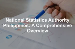 Featured image for National Statistics Authority Philippines: A Comprehensive Overview