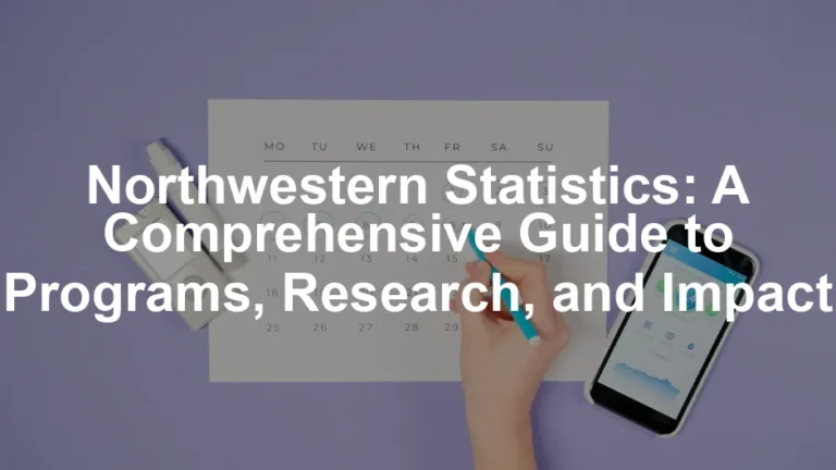 Featured image for Northwestern Statistics: A Comprehensive Guide to Programs, Research, and Impact