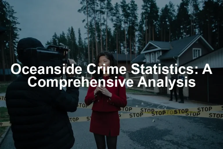 Featured image for Oceanside Crime Statistics: A Comprehensive Analysis