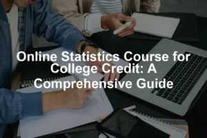 Featured image for Online Statistics Course for College Credit: A Comprehensive Guide