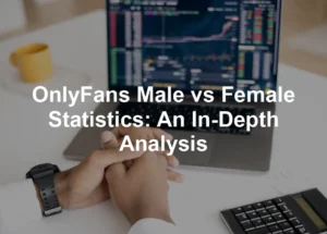 Featured image for OnlyFans Male vs Female Statistics: An In-Depth Analysis