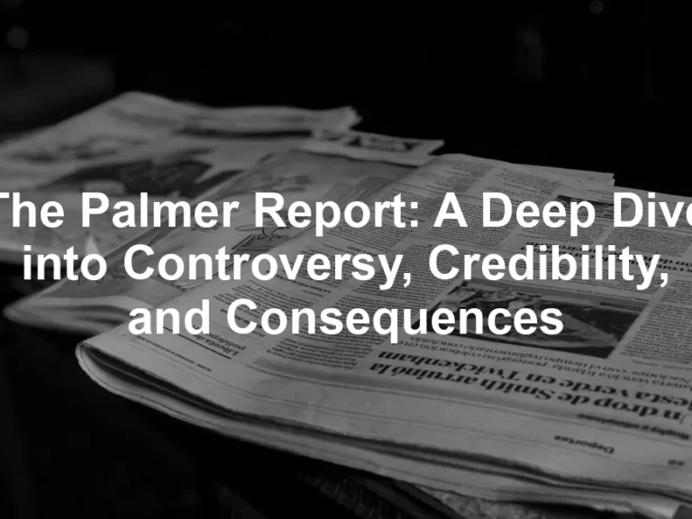 Featured image for The Palmer Report: A Deep Dive into Controversy, Credibility, and Consequences