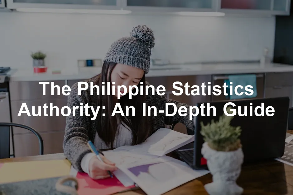 Featured image for The Philippine Statistics Authority: An In-Depth Guide