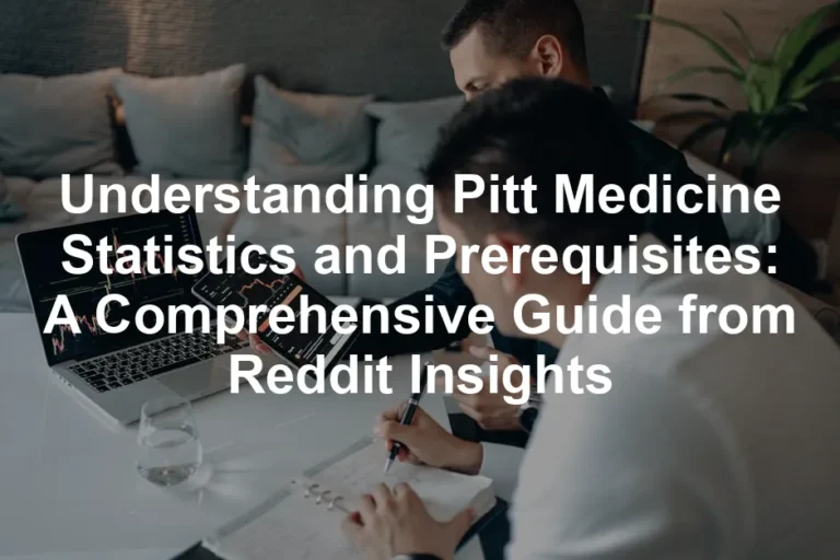 Featured image for Understanding Pitt Medicine Statistics and Prerequisites: A Comprehensive Guide from Reddit Insights