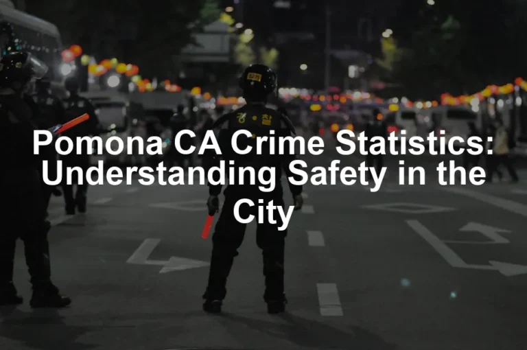 Featured image for Pomona CA Crime Statistics: Understanding Safety in the City