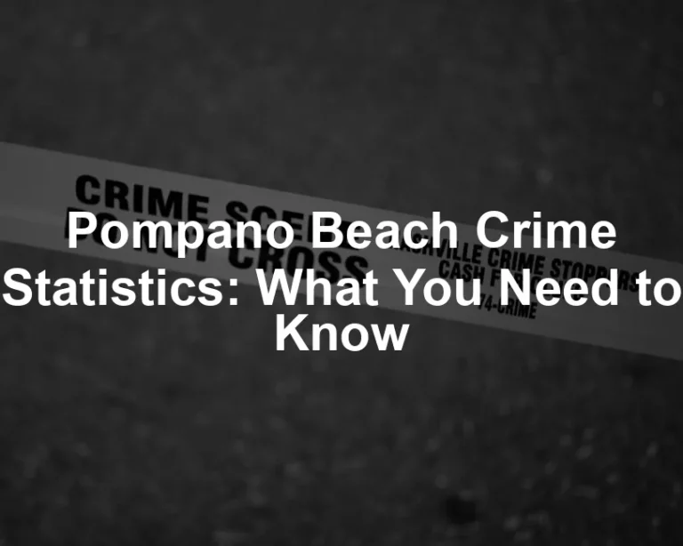 Featured image for Pompano Beach Crime Statistics: What You Need to Know