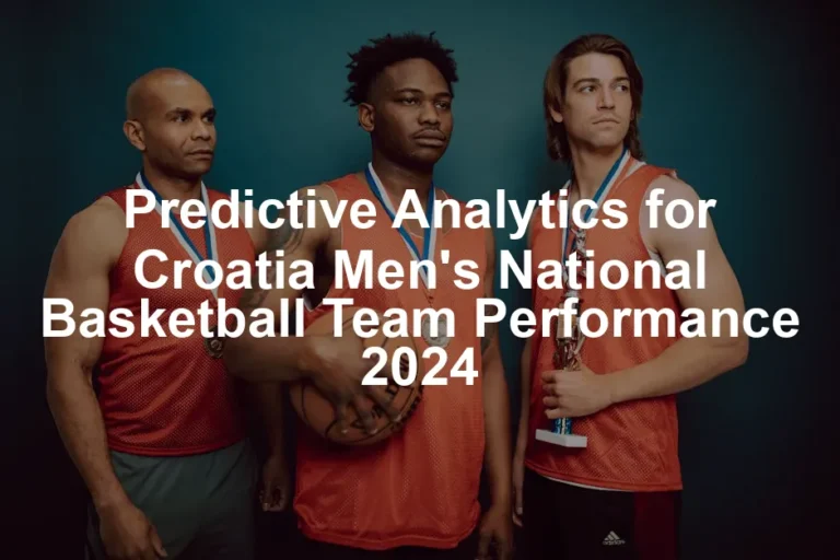 Featured image for Predictive Analytics for Croatia Men's National Basketball Team Performance 2024